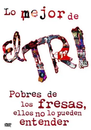 El Tri - Pobres De Los Fresas, Ellos No Lo Pueden Entender