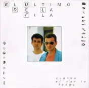 El Ultimo de La Fila - Cuando El Mar Te Tenga