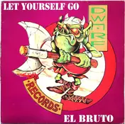 El Bruto - Let Yourself Go