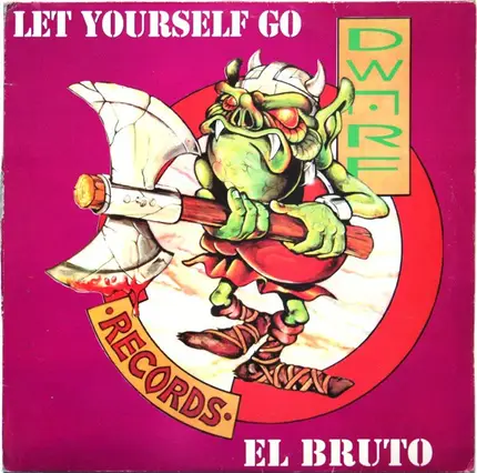 El Bruto - Let Yourself Go