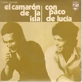 El Camarón de la Isla - El Camarón De La Isla con Paco De Lucía