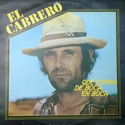El Cabrero - Que Corra De Boca En Boca