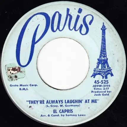El Capris - They're Always Laughin' At Me