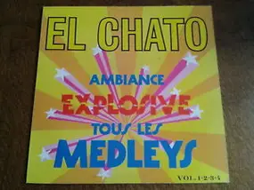 El Chato - Tous Les Medleys