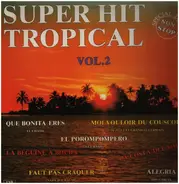 El Chato / Sarr Boubacar a.o. - Super Hit Tropical Vol. 2