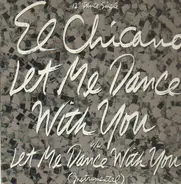 El Chicano - Let Me Dance With You