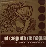 LP - El Cieguito De Nagua - Lo Tipico Dominicano