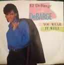7inch Vinyl Single - El DeBarge With DeBarge - You Wear It Well / Baby, Won't Cha Come Quick
