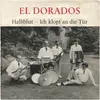 7inch Vinyl Single - El Dorados - Halbblut / Ich Klopf An Die Tür