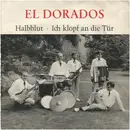 7inch Vinyl Single - El Dorados - Halbblut / Ich Klopf An Die Tür