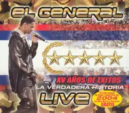 El General - XV Años de Exitos La Verdadera Historia Live