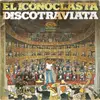 7inch Vinyl Single - El Iconoclasta - Discotraviata