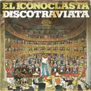 7inch Vinyl Single - El Iconoclasta - Discotraviata