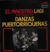 El Maestro Ladi - Interpreta Danzas Puertorriqueñas