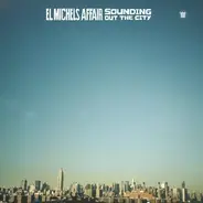 EL Michels Affair - Sounding Out the City