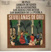 El Pali , Amigos De Gines , Los Marismeños , Los Hermanos Reyes , Los Romeros De La Puebla - Sevillanas De Oro, Vol. 5