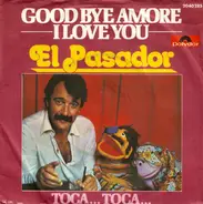 El Pasador - Good Bye Amore I Love You