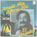 7inch Vinyl Single - El Pasador - Amada Mia, Amore Mio