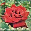 7inch Vinyl Single - El Pasador - Amada Mia, Amore Mio