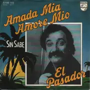 7inch Vinyl Single - El Pasador - Amada Mia, Amore Mio