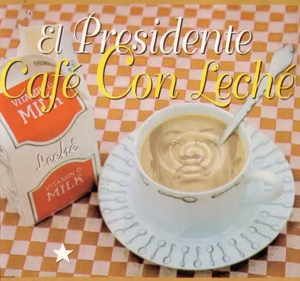 El Presidente - Café Con Leché