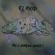 12inch Vinyl Single - El Rhyd - This Is Sambaa-House - SIGNED!