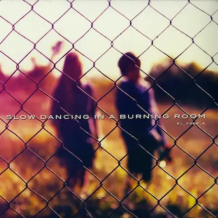 El_Txef_A - Slow Dancing In a Burning Room