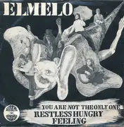 7inch Vinyl Single - Elmelo - Restless Hungry Feeling / You Are Not The Only One - Insert Incl.