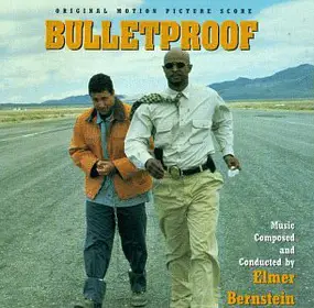 Elmer Bernstein - Bulletproof