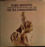 LP - Elmer Bernstein - Elmer Bernstein Conducts His Motion Picture Score From The Ten Commandments