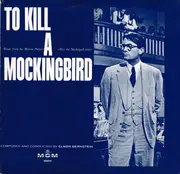 LP - Elmer Bernstein - Music From The Motion Picture To Kill A Mockingbird - Mono, Gatefold