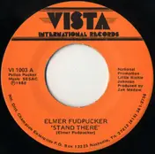 Elmer Fudpucker - Stand There / Lonely Walk