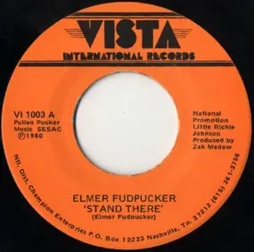 Elmer Fudpucker - Stand There / Lonely Walk