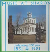 LP - Elmer Iseler Singers - Music At Sharon: A Celebration Of 150 Years 1831-1981