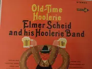 LP - Elmer Scheid And His Hoolerie Band - Old-Time Hoolerie