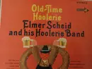 LP - Elmer Scheid And His Hoolerie Band - Old-Time Hoolerie