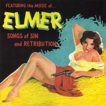 Elmer - Songs Of Sin And Retribution