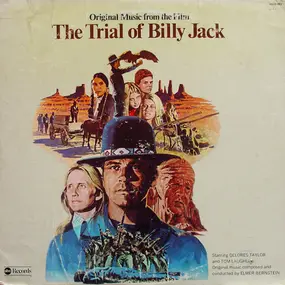 Elmer Bernstein - Original Music From The Film The Trial Of Billy Jack