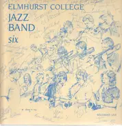 Elmhurst Collage Jazz Band - Six