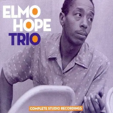 Elmo Hope Trio - Complete Studio..