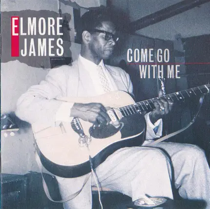 Elmore James - Come go with me