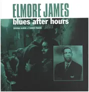 Elmore James & His Broomdusters - Blues After Hours