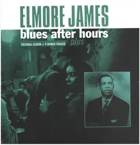 Elmore James - Blues After Hours