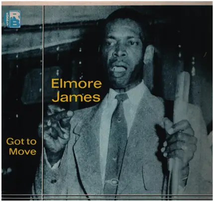 Elmore James - Got To Move