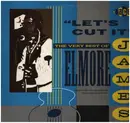 LP - Elmore James - Let's Cut It - The Very Best Of Elmore James