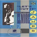 CD - Elmore James - Let's Cut It (The Very Best Of Elmore James)