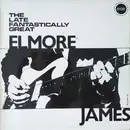 LP - Elmore James - The Late Fantastically Great Elmore James
