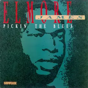 Elmore James - Pickin' The Blues