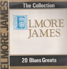Elmore James - The Collection