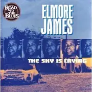 CD - Elmore James - The Sky Is Crying